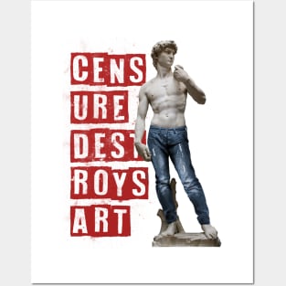 Censure destroys art Posters and Art